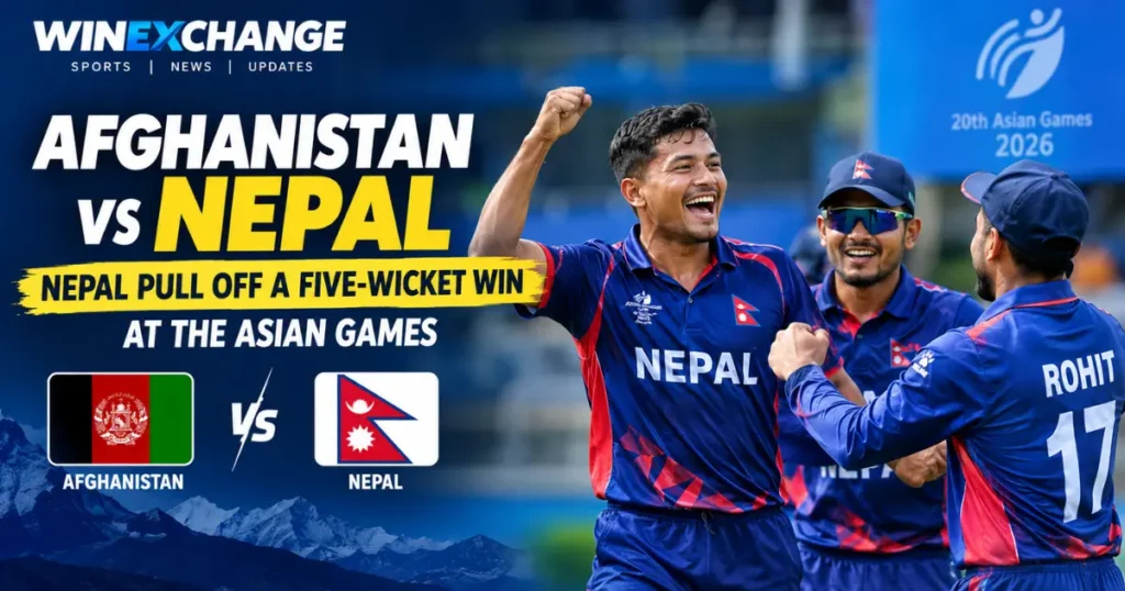 Afghanistan vs Nepal Asian Games 2026: Nepal Pull Off a Five-Wicket Win | WinExchange247 Cricket News
